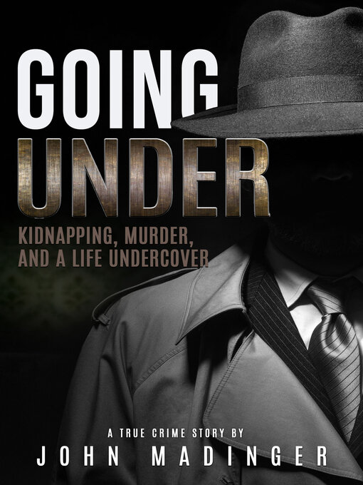 Title details for Going Under by John Madinger - Available